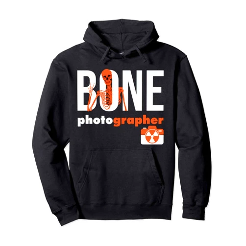 Best Radiology Technology Apparel and Gifts Bone Photographer - Rad Tech Radiology X-Ray Tech Gift Pullover Hoodie
