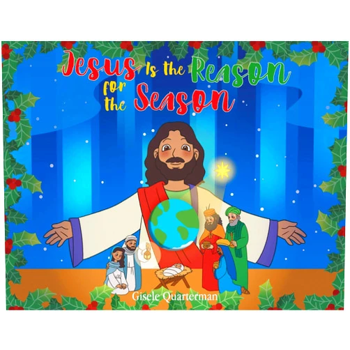 Gisele Quarterman Jesus Is the Reason for the Season
