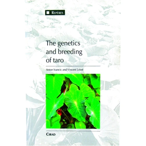 French Edition by Anton Ivancic (Author), Vincent Lebot (Author) The genetics and breeding of taro