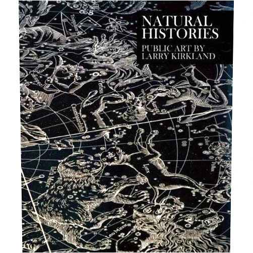 Carolyn Horwitz,Anthony Iannacci,Nancy Princenthal Natural Histories: Public Art by Larry Kirkland