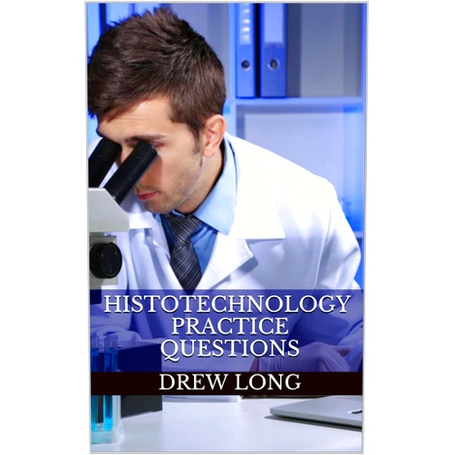 By Drew Long (Author) Format: Kindle Edition Histotechnologist Study Guide: Practice Questions for the Histotechnology Exam
