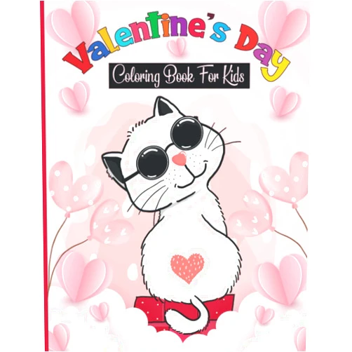 By Eric Hall Press (Author) Valentine's Day Coloring Book for Kids: Happy Valentine's Day Coloring Pages, Animals, Hearts, and I Love You Coloring Pages for Kids, Toddlers, and Preschoolers