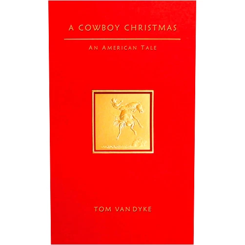 Tom Van Dyke A Cowboy Christmas An American Tale