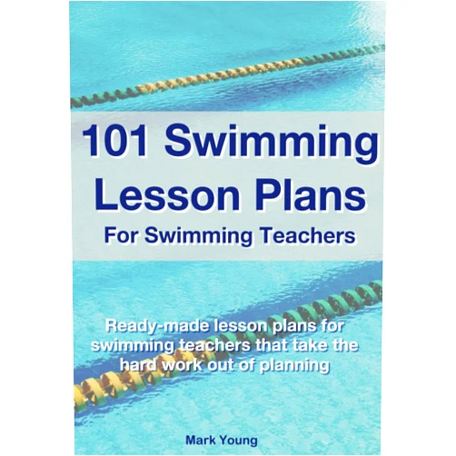 By Mark Young (Author) 101 Swimming Lesson Plans For Swimming Teachers: Ready-made lesson plans for swimming teachers that take the hard work out of planning