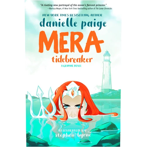 By Danielle Paige (Author), Stephen Byrne (Illustrator) Mera: Tidebreaker