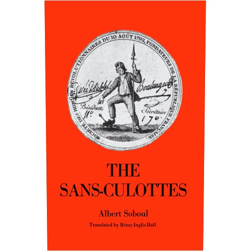 Albert Soboul,Remy Inglis Hall The Sans-Culottes