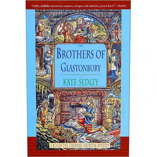 By Kate Sedley (Author) Format: Kindle Edition The Brothers of Glastonbury (Roger the Chapman Mysteries Book 7)