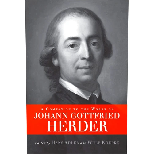 By Hans Adler (Editor), Wulf Koepke (Editor, Contributor), Arnd Bohm (Contributor), Christoph Bultmann (Contributor), Ernest A. Menze (Contributor), Gerhard Sauder (Contributor), Guenter Arnold (Contributor), Harro Mueller-Michaels (Contributor), Heinrich Clairmont (Contributor), John H. Zammito (Contributor), Juergen Trabant (Contributor), Professor Emeritus Karl Menges (Contributor), Kurt Kloocke (Contributor), Marion Heinz (Contributor), Martin Kessler (Contributor), Robert E. Norton (Contributor), Stefan Greif (Contributor), Professor Emeritus Steven D. Martinson (Contributor), Ulrich Gaier (Contributor) & 16 more A Companion to the Works of Johann Gottfried Herder (Studies in German Literature Linguistics and Culture, 30)