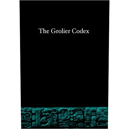 Unknown,Daniel Castellanos Magaña The Grolier Codex (The Maya Codices)