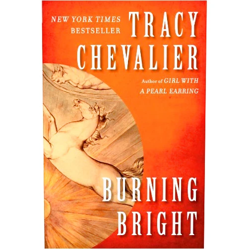 By Tracy Chevalier (Author) Format: Kindle Edition Burning Bright: A Novel