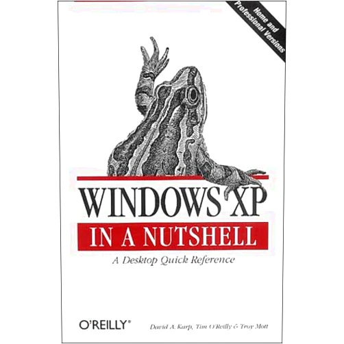 By David A. Karp (Author), Tim O'Reilly (Author), Troy Mott (Author) & 0 more Windows XP in a Nutshell