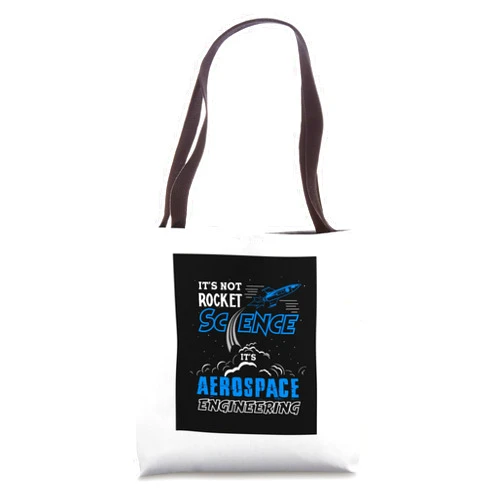 It Is Not Rocket Science Gift Ideas for Engineers It's Not Rocket Science Aerospace Engineering Funny Humor Tote Bag