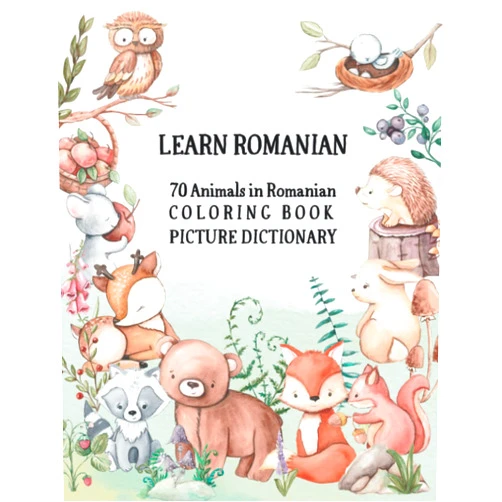 Chatty parrot Learn Romanian - 70 Animals in Romanian Coloring Book (Picture Dictionary): Color and Learn Names of Animals in Romanian (with English Translation)