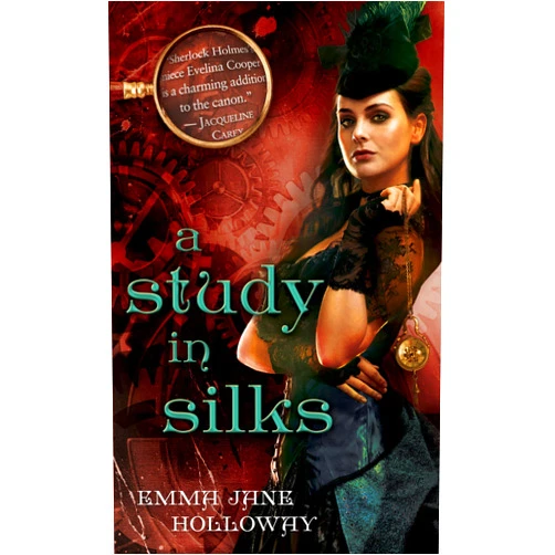 By Emma Jane Holloway (Author) Format: Kindle Edition A Study in Silks (The Baskerville Affair Book 1)
