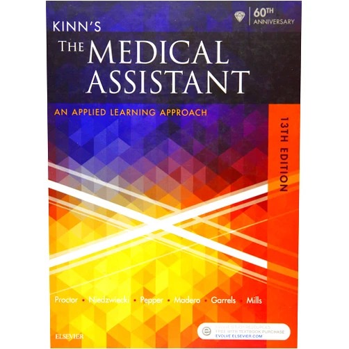 By Deborah B. Proctor EdD RN CMA (Author), Brigitte Niedzwiecki RN MSN RMA (Author), Julie Pepper BS CMA (AAMA) (Author), Payel Madero RHIT MBA (Author), Martha (Marti) Garrels MSA MT(ASCP) CMA (AAMA) (Author), Helen Mills (Author) & 4 more Kinn's The Medical Assistant: An Applied Learning Approach