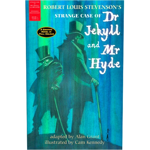 By Robert Louis Stevenson (Author), adapted by Alan Grant (Author), Cam Kennedy (Illustrator) & 0 more Strange Case of Dr Jekyll and Mr Hyde (Graphic Novel)
