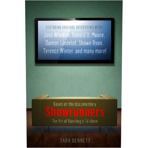 By Tara Bennett (Author) Format: Kindle Edition Showrunners: The Art of Running a TV Show