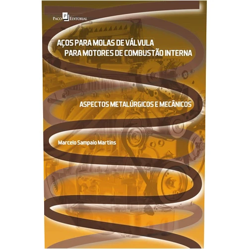 Portuguese Brazilian Edition by Marcelo Sampaio Martins (Author) Acos Para Molas de Valvula Para Motores de Combustao Interna: Aspectos Metalurgicos e Mecanicos