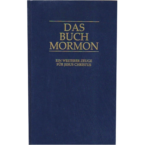 Joseph Smith Jr.,Kirche Jesu Christi der Heiligen der Letzten Tage,Immo Luschin Das Buch Mormon: Ein weiterer Zeuge für Jesus Christus