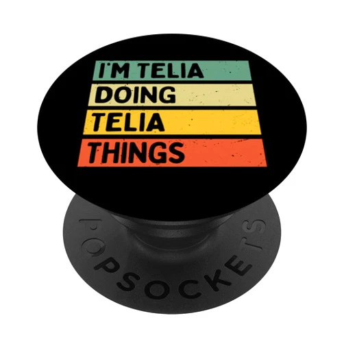 Personalized Gift Ideas Telia I'm Telia Doing Telia Things Funny Personalized Quote PopSockets Adhesive PopGrip