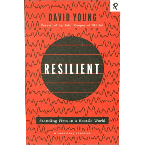 David Young,John Cooper Resilient: Standing Firm in a Hostile World