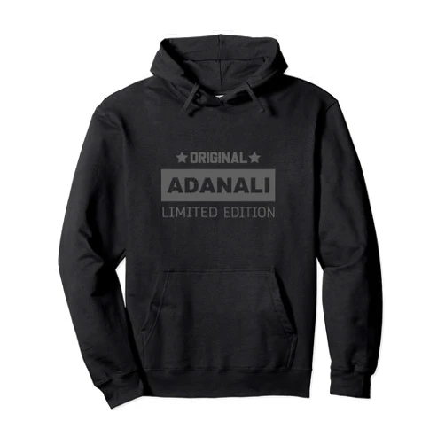 01 Adana - ADANALI -Türk Style Shirts & Souvenir Türk Style 01 Adana Quote - Original Adanali Limited Edition Pullover Hoodie