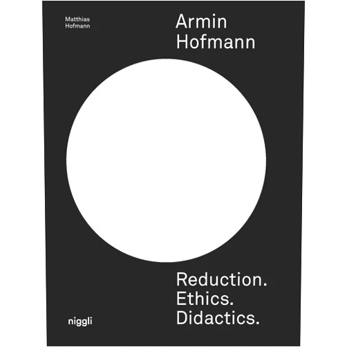 Matthias Hofmann Armin Hofmann. Reduction. Ethics. Didactics.