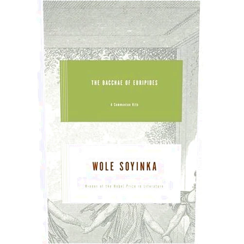 By Wole Soyinka (Author) BY Soyinka, Wole ( Author ) [{ The Bacchae of Euripides: A Communion Rite By Soyinka, Wole ( Author ) Jul - 01- 2004 ( Paperback ) } ]