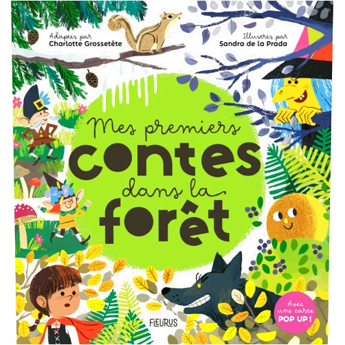 Charlotte Grossetête,Sandra de La Prada Lopez Mes premiers contes dans la forêt