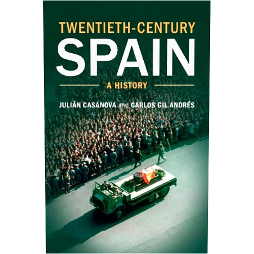 By Julián Casanova (Author) Format: Kindle Edition Twentieth-Century Spain: A History