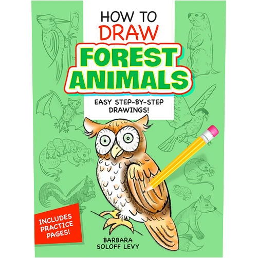 Barbara Soloff Levy How to Draw Forest Animals: Step-by-Step Drawings! (Dover How to Draw)