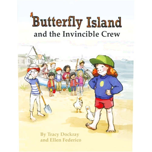 By Tracy Dockray (Author), Ellen Federico (Author) Butterfly Island and the Invincible Crew: Book 1