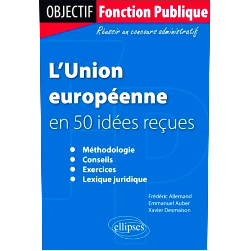 French Edition by Frédéric Allemand (Author), Emmanuel Auber (Author), Emmanuel Desmaison (Author) & 0 more L'Union européenne en 50 idées reçues