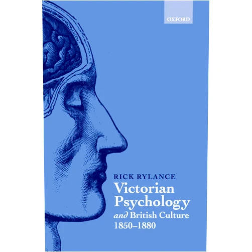 Rick Rylance Victorian Psychology and British Culture 1850-1880