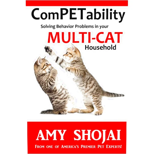 Amy Shojai ComPETability: Solving Behavior Problems in Your Multi-Cat Household