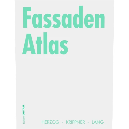 German Edition by Thomas Herzog (Author), Roland Krippner (Author), Werner Lang (Author) & 0 more Fassaden Atlas (Konstruktionsatlanten) (German Edition)