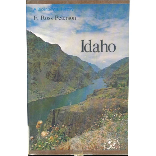 By Frank Ross Peterson (Author) Idaho: A Bicentennial History