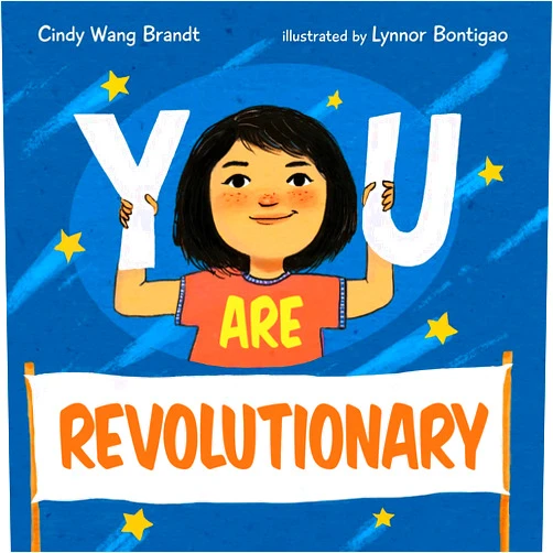 By Cindy Wang Brandt (Author), Lynnor Bontigao (Illustrator) Format: Kindle Edition You Are Revolutionary