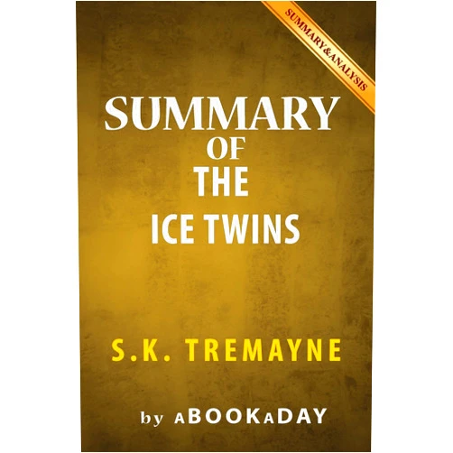 ABookaDay Summary of The Ice Twins: by S.K. Tremayne | Summary & Analysis