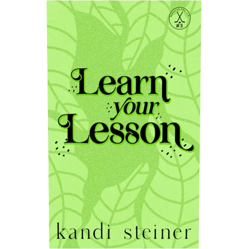Kandi Steiner Learn Your Lesson: Special Edition (Kings of the Ice: Special Edition)