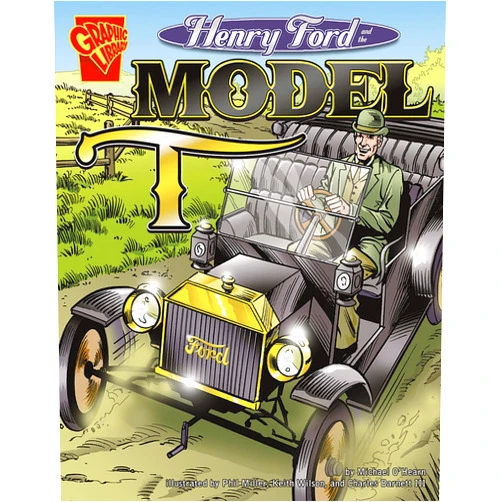 Michael O'Hearn,Barnett III,Charles Henry Ford and the Model T (Inventions and Discovery series)