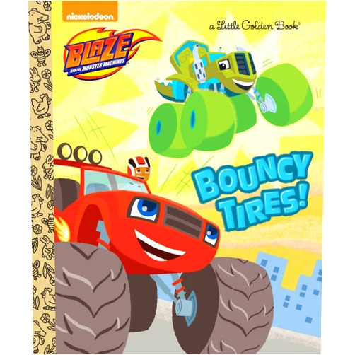 Mary Tillworth,Benjamin Burch Bouncy Tires! (Blaze and the Monster Machines) (Little Golden Book)