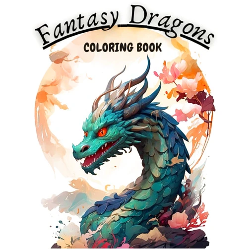 Andres Gomez Rocandio Fantasy Dragons: Coloring Book For Teens & Adults: Enchanted Kingdoms: Color the Legendary Dragons 50 incredible images