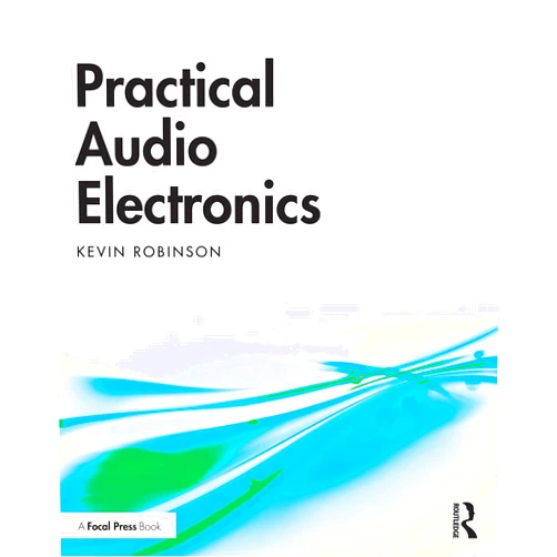 Kevin Robinson Practical Audio Electronics
