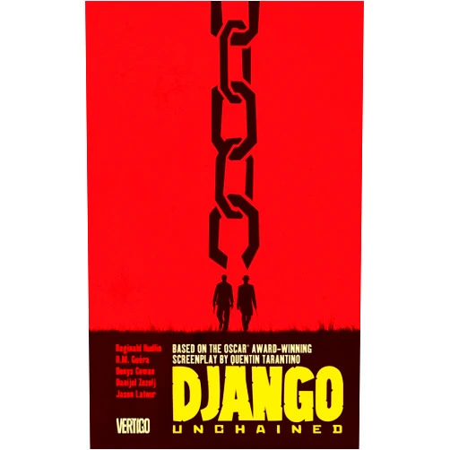 Reginald Hudlin,R. M. Guera,Denys Cowan,Danijel Zezelj,Jason Latour Django Unchained