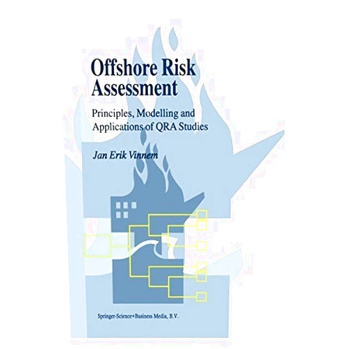 By Jan-Erik Vinnem (Author) Format: Kindle Edition Offshore Risk Assessment: Principles, Modelling and Applications of QRA Studies