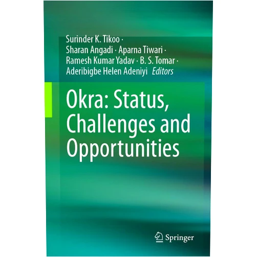 By Surinder K. Tikoo (Editor), Sharan Angadi (Editor), Aparna Tiwari (Editor), Ramesh Kumar Yadav (Editor), B. S. Tomar (Editor), Aderibigbe Helen Adeniyi (Editor) & 2 more Format: Kindle Edition Okra: Status, Challenges and Opportunities
