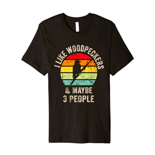 Funny Retro Vintage Woodpeckers Picidae Funny Vintage Woodpeckers Picidae i like Woodpeckers and m Premium T-Shirt