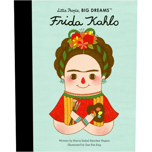 Maria Isabel Sanchez Vegara,Gee Fan Eng Frida Kahlo (Volume 2) (Little People, BIG DREAMS, 2)