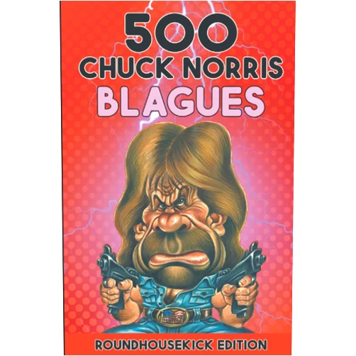French Edition by André Remark (Author) 500 Blagues de Chuck Norris: Roundhousekick Edition (French Edition)